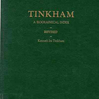 Tinkham: A Biographical Index; Compiled from Public Records, Personal Recollections, and Assorted Family Histories
