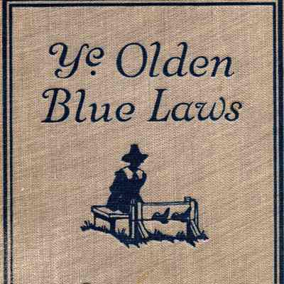 Ye Olden Blue Laws