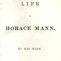 Life of Horace Mann: By his Wife