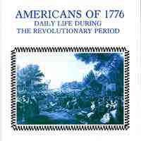 Americans of 1776: Daily life in revolutionary America