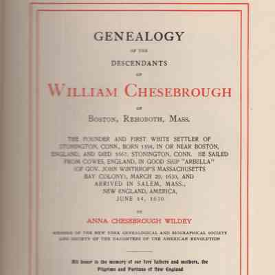 Genealogy of the Descendants of William Chesebrough of Boston, Rehoboth, Mass.
