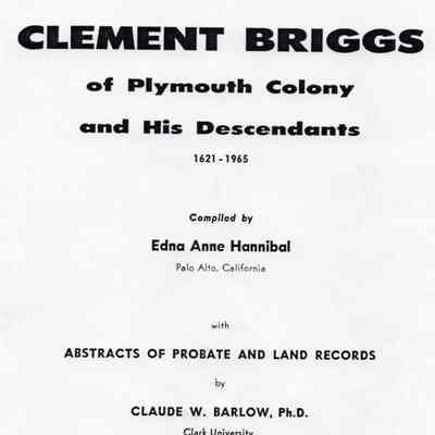 Clement Briggs of Plymouth Colony and his descendants 1621-1965