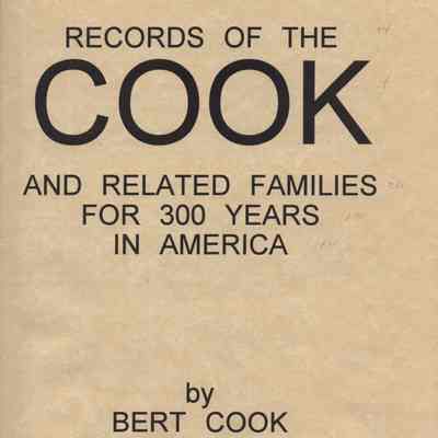 Record of the Cook and Related Families for 300 Years in America