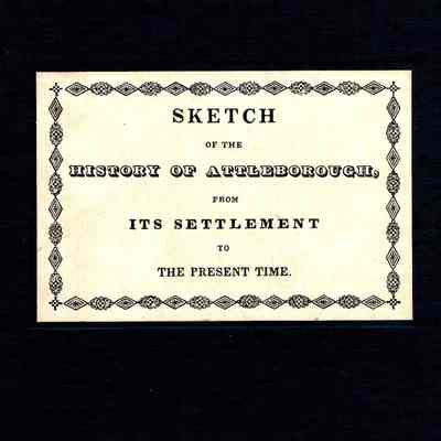Sketch of the History of Attleborough, from its Settlement to the Present Time