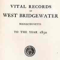 Vital Records of West Bridgewater, Massachusetts, to the year 1850