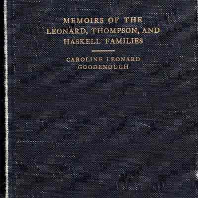 Memoirs of the Leonard, Thompson, and Haskill Families