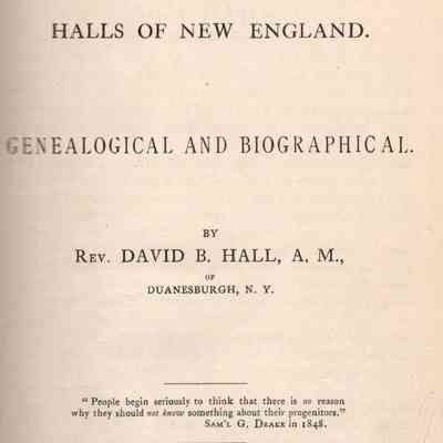 The Halls of New England: Genealogical and Biographical