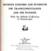 Between Concord and Plymouth: The transcendentalists and the Watsons, with the Hillside Collection of Manuscripts.