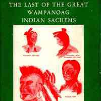 The last of the great Wampanoag Indian Sachems: a factual story of the last days of King Philip