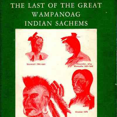 The last of the great Wampanoag Indian Sachems: a factual story of the last days of King Philip's War, 1676. Drawings by Norris C. Tripp.