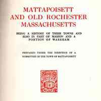 Mattapoisett and Old Rochester, Massachusetts: being a history of these towns and also in part of Marion and a portion of Wareham.