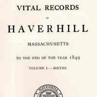 Vital records of Haverhill, Massachusetts to the end of the year 1849.