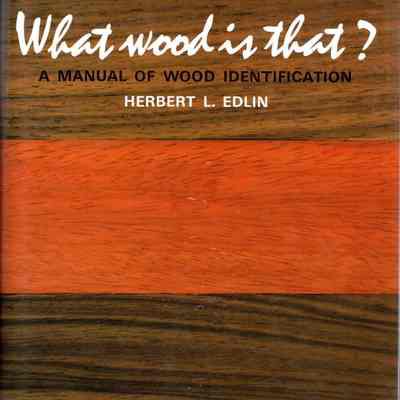What wood is that?: A Manuel of wood identification