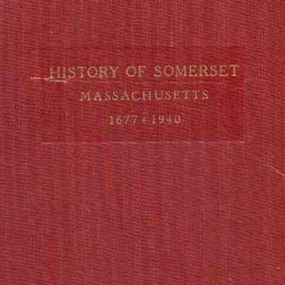 History of the Town of Somerset, Massachusetts; Shawomet purchase 1677, Incorporated 1790