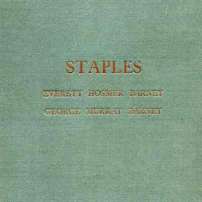 Staples, Wealtha Staples; with Records Relating to Some of the Berkley-Taunton, Massachusetts Families