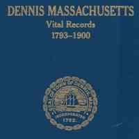 Dennis, Massachusetts, vital records 1793-1900