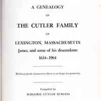 A genealogy of the Cutler family of Lexington, Massachusetts: James, and some of his descendants, 1634-1964.