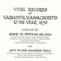 Vital Records of Yarmouth, Massachusetts, to the year 1850