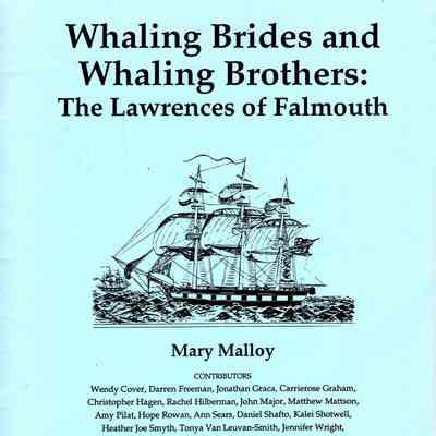 Whaling brides and whaling brothers: the Lawrences of Falmouth