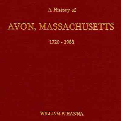 A History of Avon, Massachusetts 1720-1988