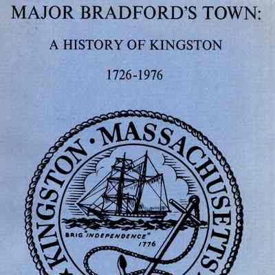 Major Bradford's Town: a History of Kingston 1726-1976
