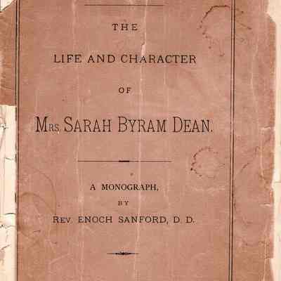The Life and Character of Mrs. Sarah Byram Dean: A Monograph
