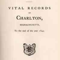 Vital records of Charlton, Massachusetts to the end of the year 1849.