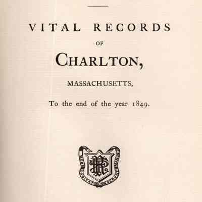Vital Records of Charlton, Massachusetts to the End of the Year 1849.