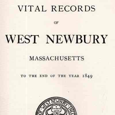 Vital Records of West Newbury, Massachusetts To The End Of The Year 1849