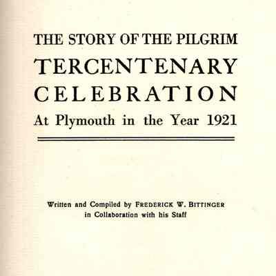 The Story of the Pilgrim Tercentenary Celebration at Plymouth in the Year 1921