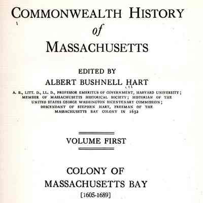 Commonwealth History of Massachusetts, Colony, Province, and State
