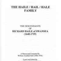 The Haile, Hail, Hale family: the descendants of Richard Haile of Swansea (1640-1729) compiled by William Jonanthan Hale