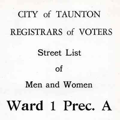 City of Taunton: Resgistrars of Voters Street List of Men and Women