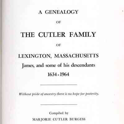 A Genealogy of the Cutler family of Lexington, Massachusetts: James, and Some Of His Descendants, 1634-1964