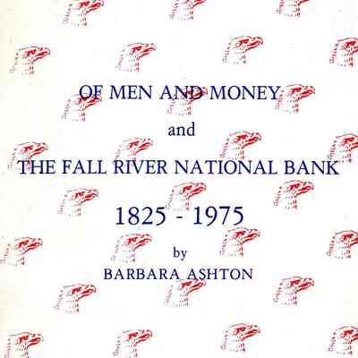 Of Men and Money and the Fall River National Bank 1825-1975