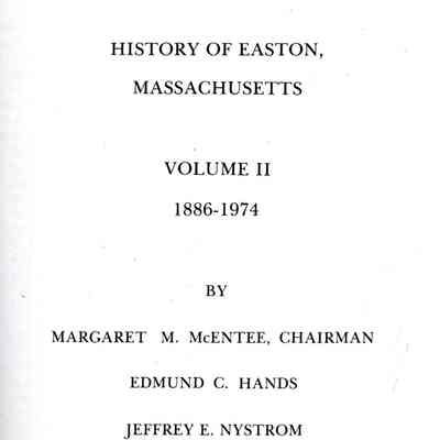 History of Easton, Massachusetts Vol. II, 1886-1974