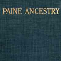 Paine ancestry; The family of Robert Treat Paine, signer of the Declaration of Independence, including maternal lines.