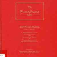 The Wilson family: John Wilson, mariner, a mid-eighteenth century Scottish immigrant and revolutionary soldier of Taunton, Massachusetts and some of his descendants