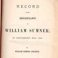 Record of the descendants of William Sumner, of Dorchester, Mass., 1636