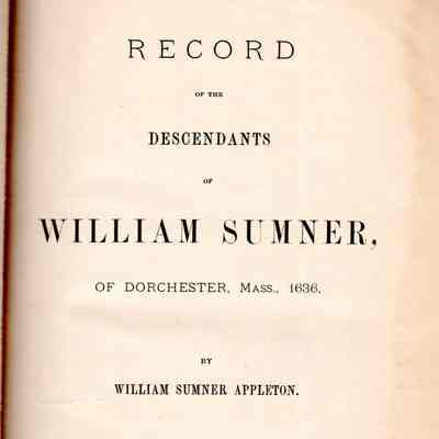 Record of the Descendants of William Sumner, of Dorchester, Mass., 1636