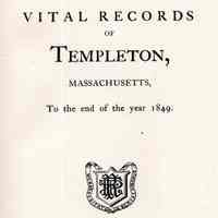 Vital records of Templeton, Massachusetts to the end of the year 1849.