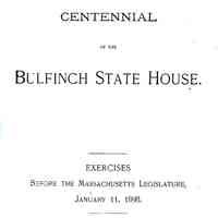 Centennial of the Bulfinch State House: Exercises Before the Massachusetts Legislature, January 11, 1898