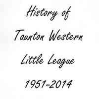 History of Taunton Western Little League