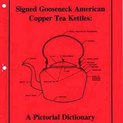 Signed gooseneck American copper tea kettles: a pictorial dictionary