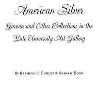 American Silver, Garvan and other collections in the Yale University Art Gallery