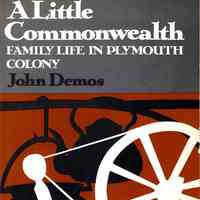 A Little Commonwealth: family life in Plymouth colony