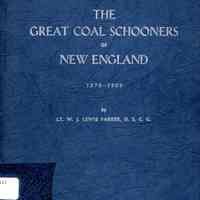 The great coal schooners of New England 1870-1909