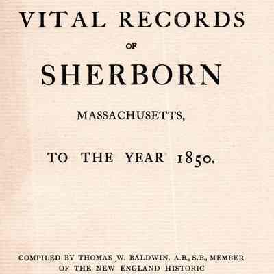 Vital Records of Sherborn, Massachusetts, To The Year 1850