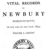 Vital records of Newbury, Massachusetts to the end of the year 1849.