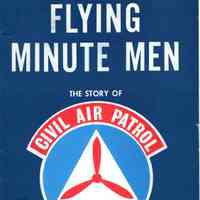 Flying minute men: the story of the Civil Air Patrol